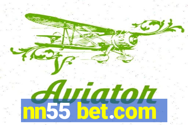 nn55 bet.com